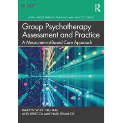 Group Psychotherapy Assessment and Practice: A Measurement-Based Care Approach