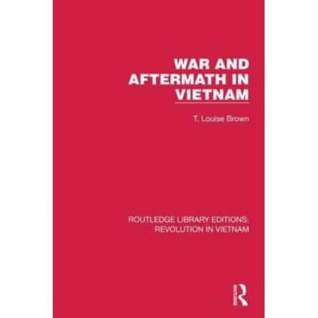War and Aftermath in Vietnam