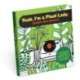 I'm a Plant Lady Sorry Not Sorry Book