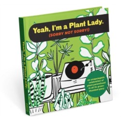I'm a Plant Lady Sorry Not Sorry Book