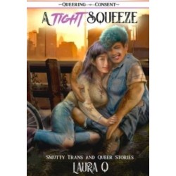 A Tight Squeeze: ( Queering Consent )