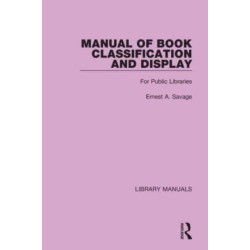 Manual of Book Classification and Display: For Public Libraries