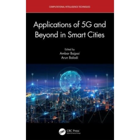 Applications of 5G and Beyond in Smart Cities