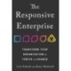 The Responsive Enterprise: Transform Your Organization to Thrive on Change