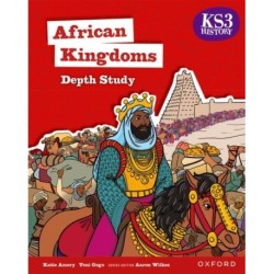 KS3 History Depth Study: African Kingdoms: West Africa Student Book