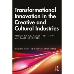Transformational Innovation in the Creative and Cultural Industries