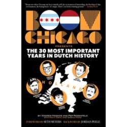 Boom Chicago Presents: The 30 Most Important Years In Dutch History