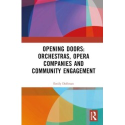 Opening Doors: Orchestras, Opera Companies and Community Engagement