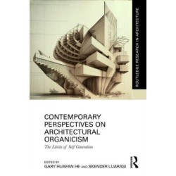 Contemporary Perspectives on Architectural Organicism: The Limits of Self-Generation