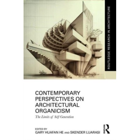 Contemporary Perspectives on Architectural Organicism: The Limits of Self-Generation
