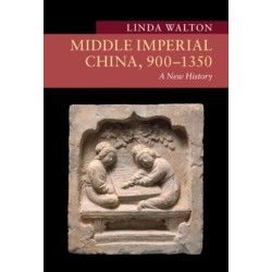 Middle Imperial China, 900–1350: A New History