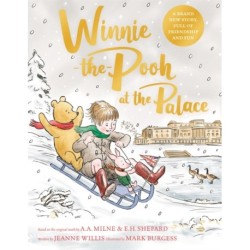 Winnie-the-Pooh at the Palace: A Winnie-the-Pooh adventure in rhyme, featuring A.A Milne's and E.H Shepard's classic characters