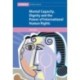 Mental Capacity, Dignity and the Power of International Human Rights
