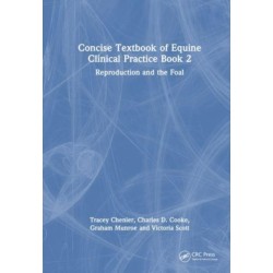 Concise Textbook of Equine Clinical Practice Book 2: Reproduction and the Foal