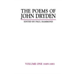 The Poems of John Dryden: Volume One: 1649-1681