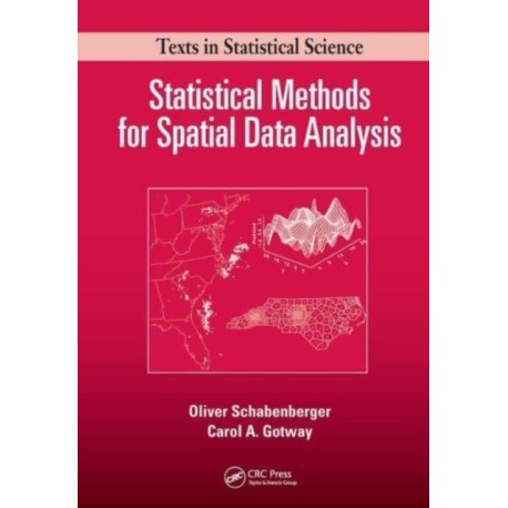 Statistical Methods for Spatial Data Analysis: Texts in Statistical Science