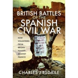 British Battles of the Spanish Civil War: Fighting Franco
