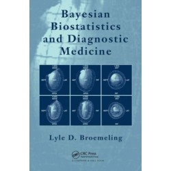 Bayesian Biostatistics and Diagnostic Medicine