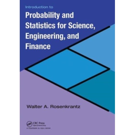 Introduction to Probability and Statistics for Science, Engineering, and Finance