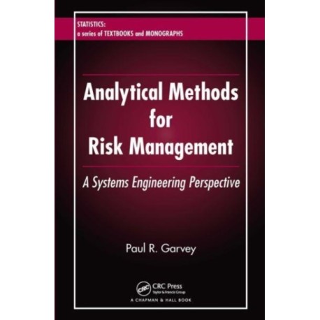 Analytical Methods for Risk Management: A Systems Engineering Perspective