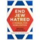 End Jew Hatred: A Manual for Mobilization