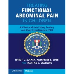 Treating Functional Abdominal Pain in Children: A Clinical Guide Using Feeling and Body Investigators (FBI)