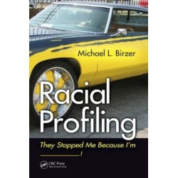 Racial Profiling: They Stopped Me Because I'm ------------!