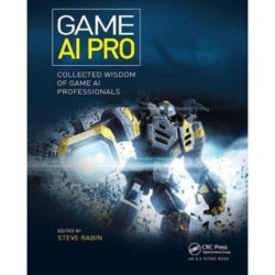 Game AI Pro: Collected Wisdom of Game AI Professionals