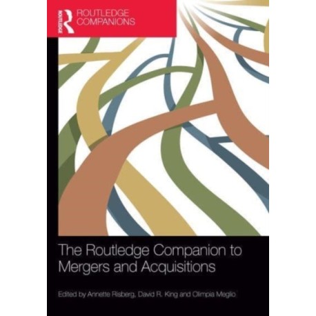 The Routledge Companion to Mergers and Acquisitions