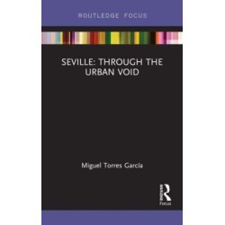 Seville: Through the Urban Void