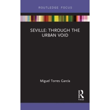 Seville: Through the Urban Void