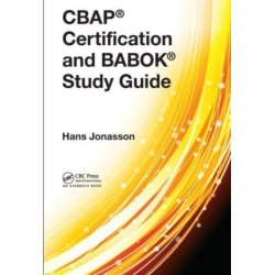 CBAP® Certification and BABOK® Study Guide