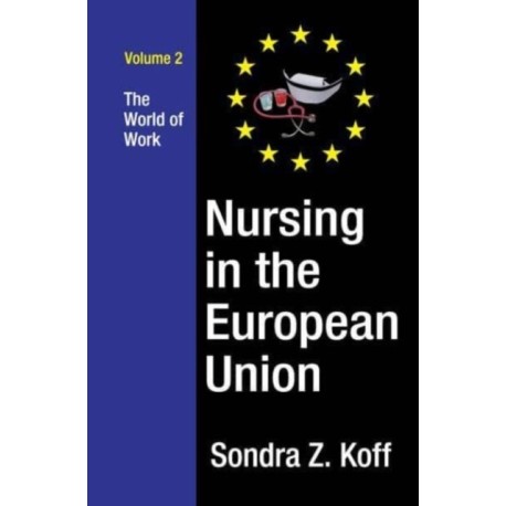 Nursing in the European Union: The World of Work