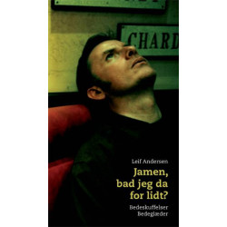 Jamen, bad jeg da for lidt?