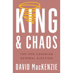 King and Chaos: The 1935 Canadian General Election