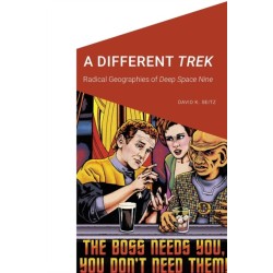 A Different Trek: Radical Geographies of Deep Space Nine