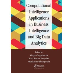 Computational Intelligence Applications in Business Intelligence and Big Data Analytics