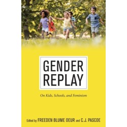 Gender Replay: On Kids, Schools, and Feminism