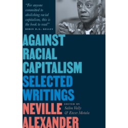 Against Racial Capitalism: Selected Writings