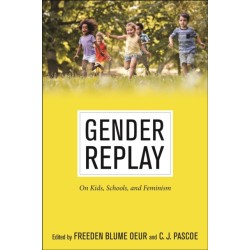 Gender Replay: On Kids, Schools, and Feminism