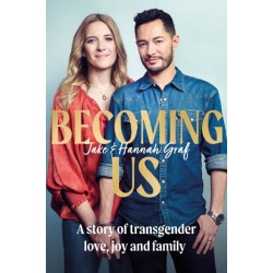 Becoming Us: The inspiring memoir of transgender joy, love and family AS SEEN ON LORRAINE
