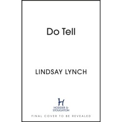 Do Tell: an unputdownable tale of secrets and scandal set within the Golden Age of Hollywood