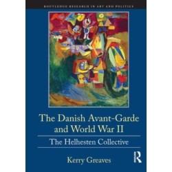 The Danish Avant-Garde and World War II: The Helhesten Collective