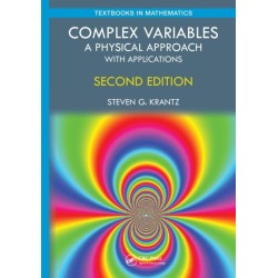 Complex Variables: A Physical Approach with Applications