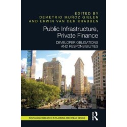 Public Infrastructure, Private Finance: Developer Obligations and Responsibilities