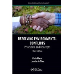 Resolving Environmental Conflicts: Principles and Concepts, Third Edition