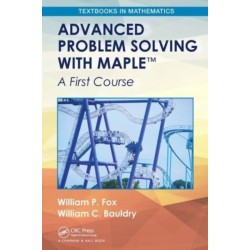 Advanced Problem Solving with Maple: A First Course