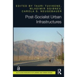 Post-Socialist Urban Infrastructures (OPEN ACCESS)