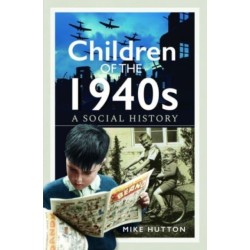 Children of the 1940s: A Social History