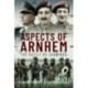 Aspects of Arnhem: The Battle Re-examined